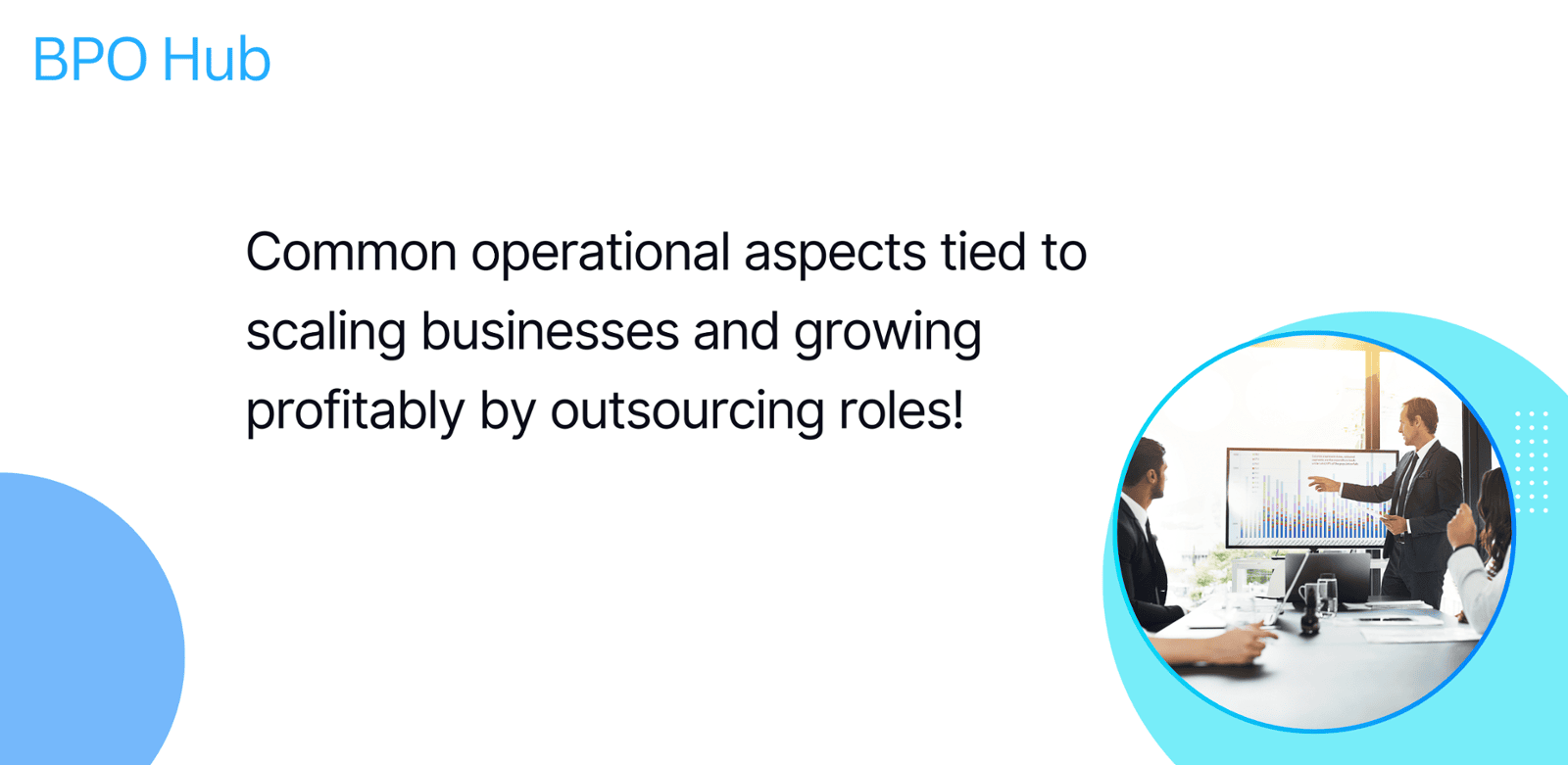 Common operational aspects tied to scaling businesses and growing profitably by outsourcing roles!